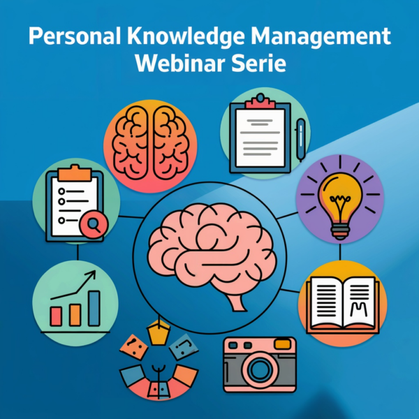 Webinaserie: Personal Knowledge Management - Einführung, Lösungswege und Werkzeuge (6 Webinare)